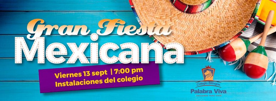 Invitación a la Gran Fiesta Mexicana del Colegio Bilingüe Palabra Viva